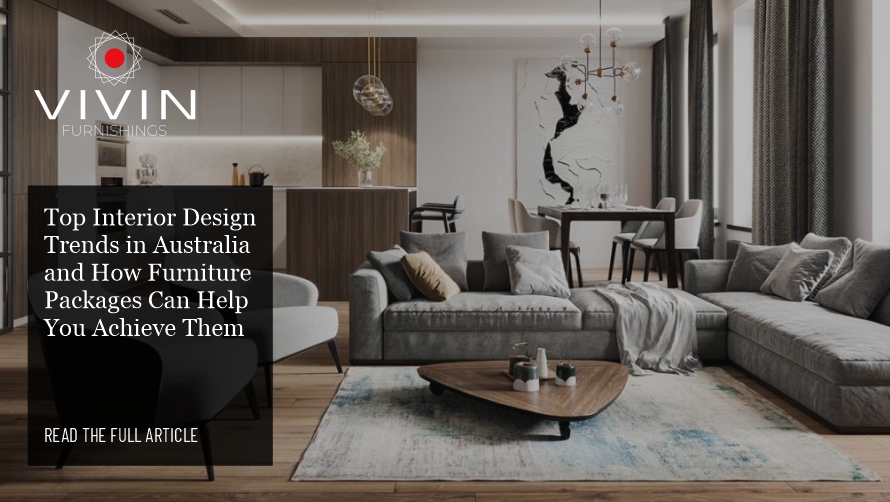 Top Interior Design Trends in Australia and How Furniture Packages Can ...