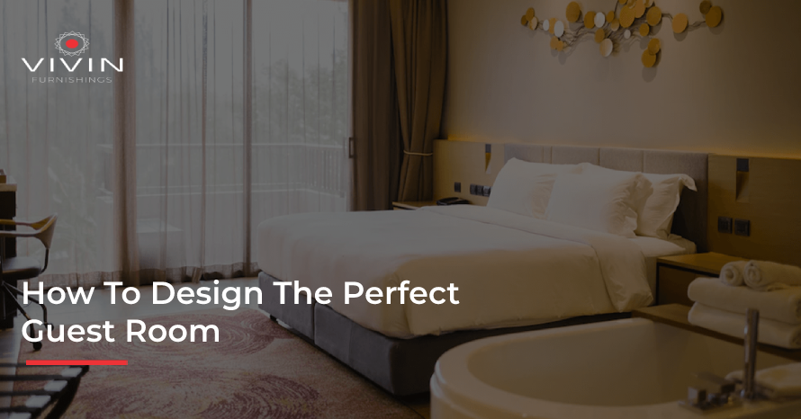 How To Design The Perfect Guest Room